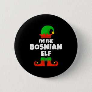 I'm The Bosnian Elf Family Pajama Christmas Funny  6 Cm Round Badge