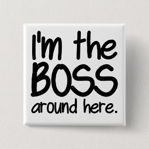 I'm the boss 15 cm square badge