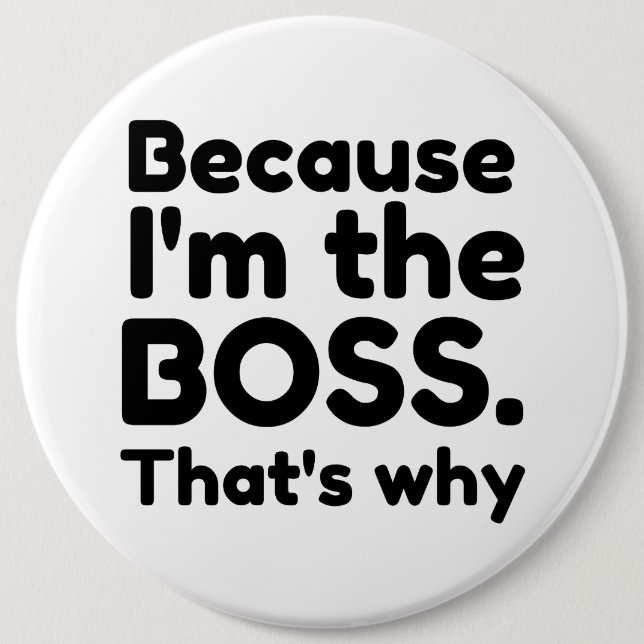 I'm the boss 6 cm round badge (Front)