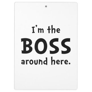 Im The Boss Clipboard