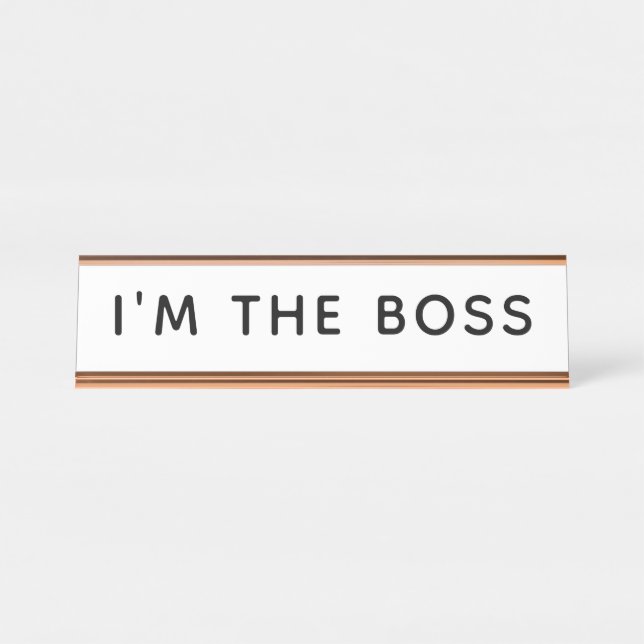 I'm the Boss Desk Name Plate (Front)