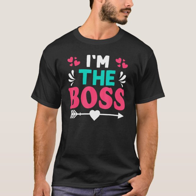 I'm The Boss T-Shirt (Front)