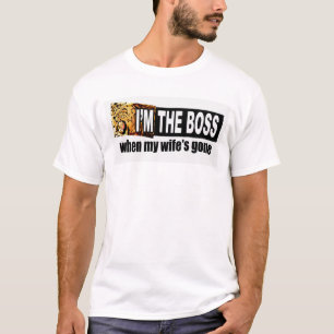 i'm the boss T-Shirt