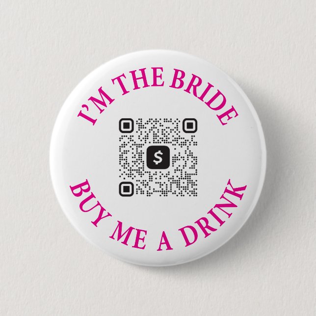 I'm The Bride Buy Me A Drink Bachelorette Button (Front)