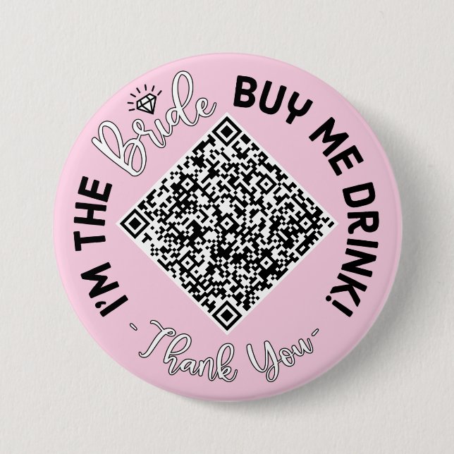 I'm The Bride Buy Me A Drink QR Code Button (Front)