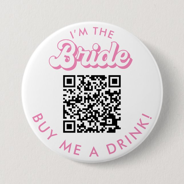 I'm The Bride Buy Me A Drink QR Code Button (Front)
