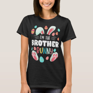 I'm The Brother Bunny Matching Family Easter Party T-Shirt