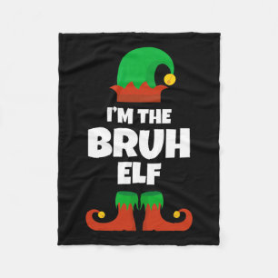 I'm The Bruh Elf Family Pajama Christmas Funny  Fleece Blanket