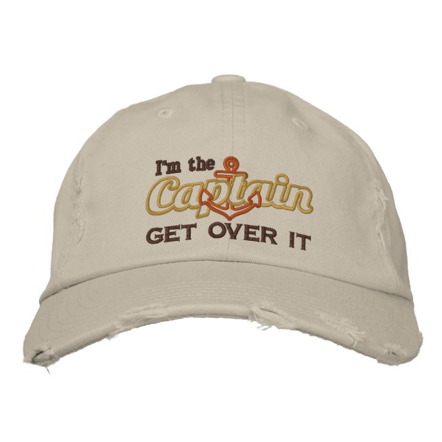 I'm the Captain Get Over It Humourous Embroidered Hat (Front)