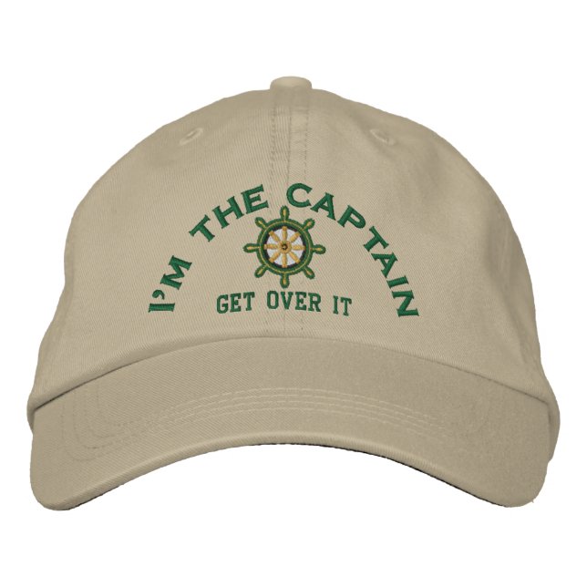 I'm the Captain Get Over It Wheel Embroidered Hat (Front)