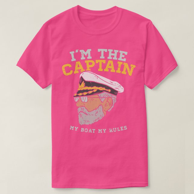 Im the Captain My Boat My Rules T-Shirt (Design Front)