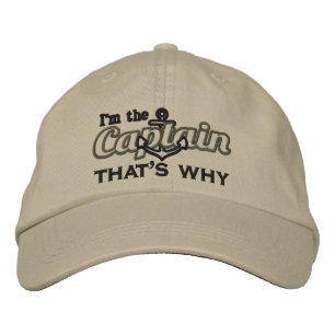 I'm the Captain that's why Humourous Embroidered Hat