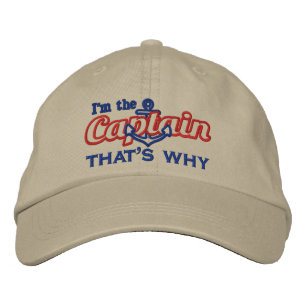 I'm the Captain that's why Humourous Embroidered Hat