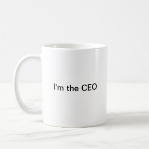 I'm the CEO Coffee Mug