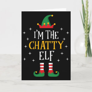 I'm The Chatty Elf T Shirt Funny Xmas Gift Family Card