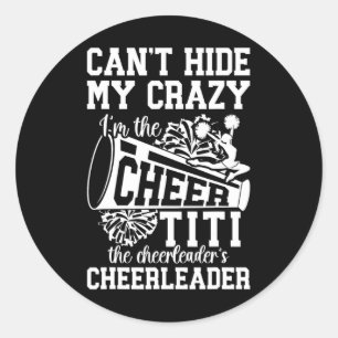 I'm The Cheer Titi Of A Cheerleader Titi Cheerlead Classic Round Sticker