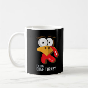 I'm The Chef Turkey Happy Thanksgiving Turkey Funn Coffee Mug