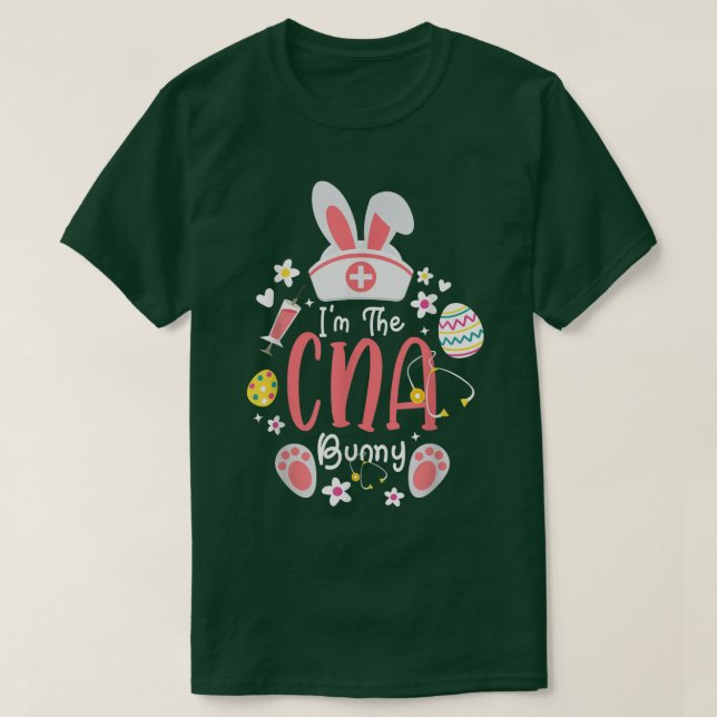 I'm the CNA Bunny Cute Bunnies Scrub Nurse Life Ea T-Shirt (Design Front)