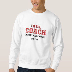 I'm The Coach Sweatshirt