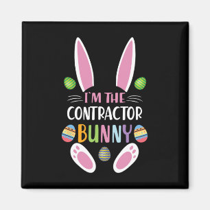 I'm The Contractor Bunny Funny Easter Day Rabbit Magnet