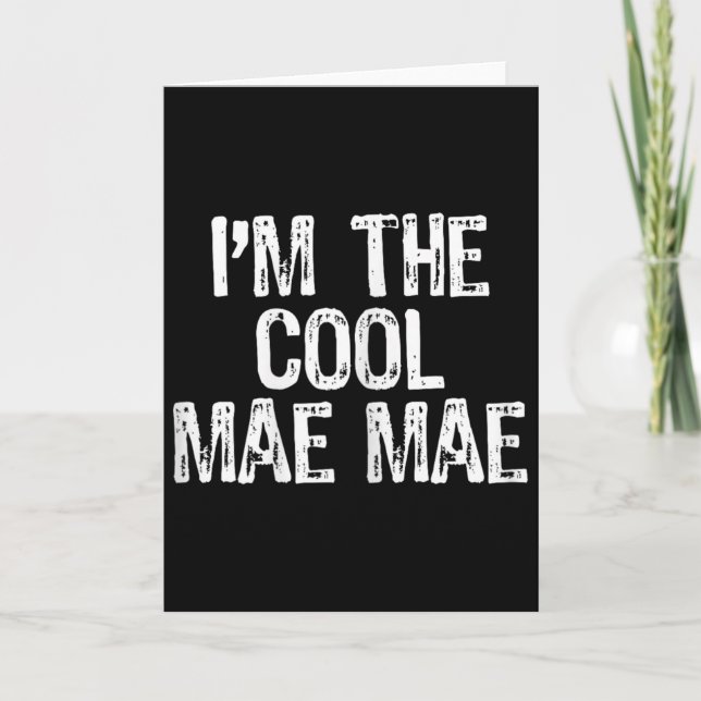 I'm The Cool Mae-mae Funny Grandma Maemae  Card (Front)