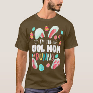 I'm The Cool Mum Bunny Matching Family Easter Part T-Shirt