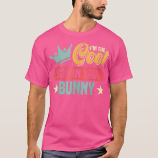 I'm The Cool Son In Law Bunny Family  T-Shirt