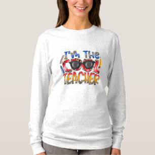 I'm The Cool Teacher – Funny Teacher Quote Apparel T-Shirt