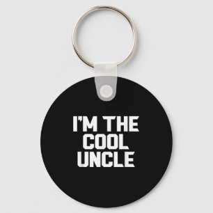 Im The Cool Uncle Funny Key Ring