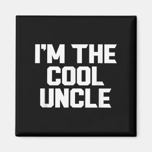 Im The Cool Uncle Funny Magnet