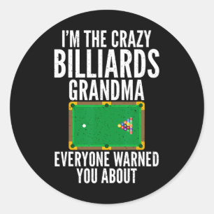 Im The Crazy Billiards Grandma Everyone Warned You Classic Round Sticker