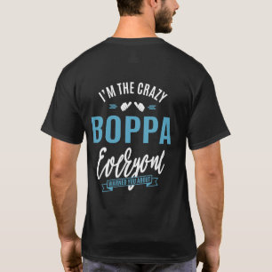 I'm The Crazy Boppa T-Shirt