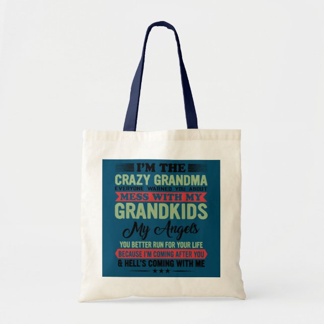 I'm The Crazy Grandma Everyone Warned You About  Tote Bag (Front)