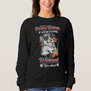 Im The Crazy Heifer Everyone Warned You About Craz Sweatshirt