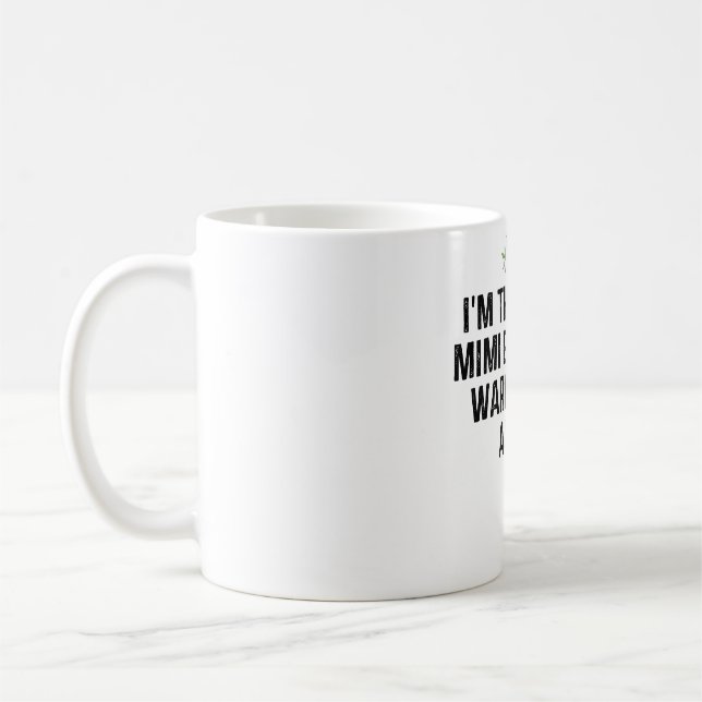 I'm The Crazy Mimi Everyone Warned You About Coffee Mug (Left)