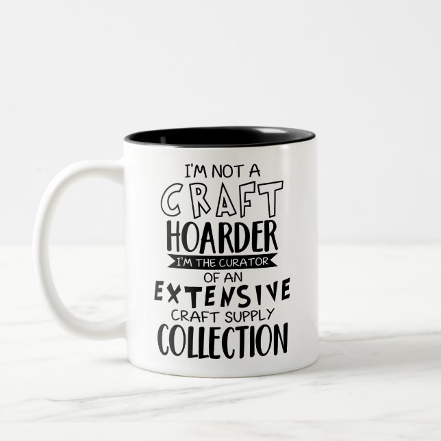 i'm the curator of an extensive craft supply Rooms Two-Tone Coffee Mug (Left)
