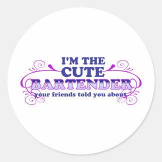I'm The Cute Bartender Classic Round Sticker
