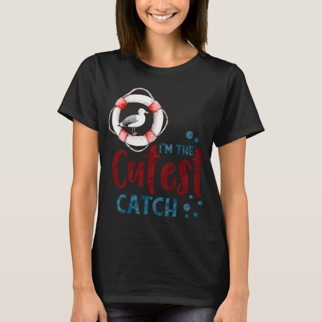 I'm The Cutest Catch T-Shirt (Front)