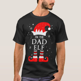 I'm The Dad Elf Matching Funny Christmas Family Ho T-Shirt
