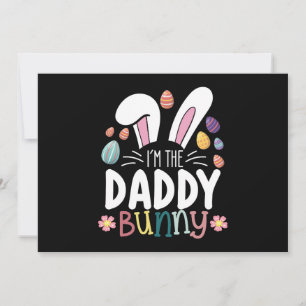 I'm The Daddy Dad Bunny Easter Family Matching Invitation