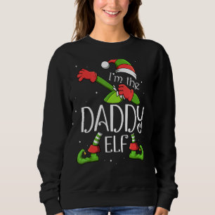 I'm The Daddy Elf Dabbing Santa Claus Xmas Family Sweatshirt