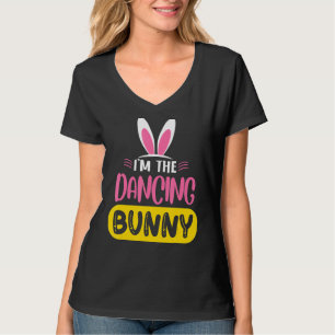 I'm The Dancing Bunny Rabbit Ears Egg   Easter Day T-Shirt