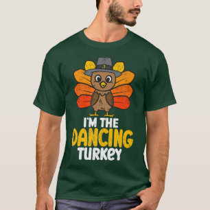 Im the Dancing Turkey Happy Thanksgiving 2022 Autu T-Shirt