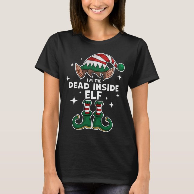 I'm the Dead Inside Elf - Matching Family Christma T-Shirt (Front)