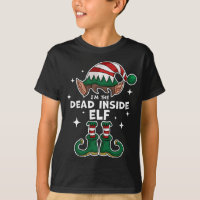 I'm the Dead Inside Elf - Matching Family Christma
