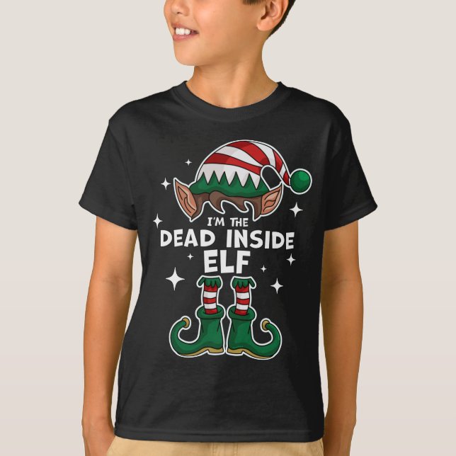 I'm the Dead Inside Elf - Matching Family Christma T-Shirt (Front)