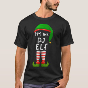 I'm The DJ Elf Funny Elf Family Match T-Shirt