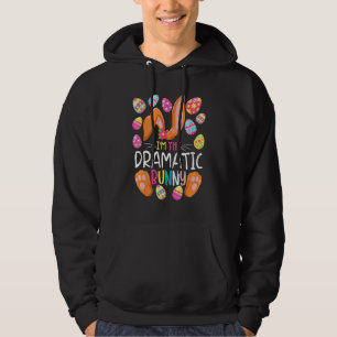 I'm The Dramatic Bunny Cute Eggs Rabit Easter Part Hoodie