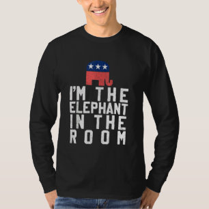 I'm The Elephant In The Room  Republicans T-Shirt