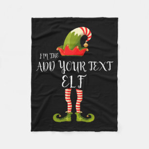 Im The Elf Add Your Text Christmas  Fleece Blanket